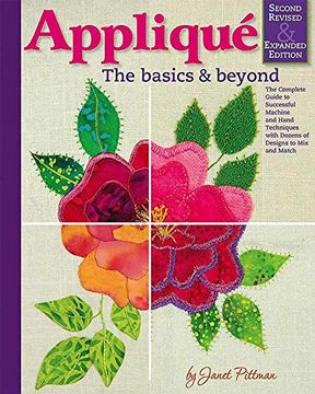 portada Applique: Basics and Beyond, Revised 2nd Edition: The Complete Guide to Successful Machine and Hand Techniques With Dozens of Designs to mix and Match (in English)