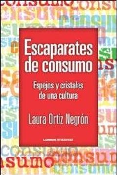 portada Escaparates de Consumo: Espejos y Cristales de una Cultura.