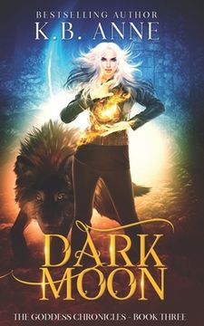 portada Dark Moon: The Goddess Chronicles Book 3 (en Inglés)
