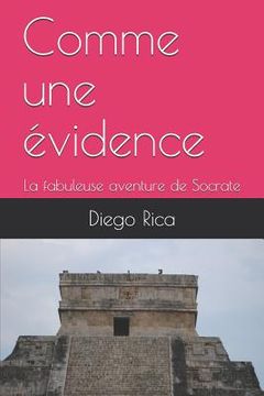 portada Comme une évidence: La fabuleuse aventure de Socrate (en Francés)