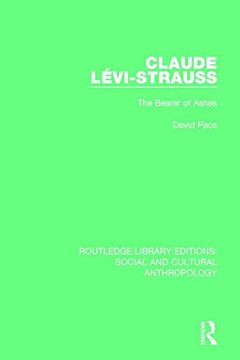portada Claude Levi-Strauss: The Bearer of Ashes (in English)