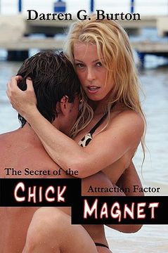 portada chick magnet: the secret of the attraction factor