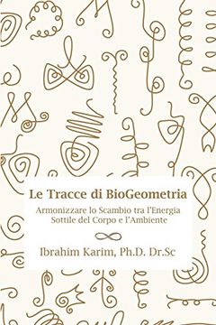 portada Tracce di BioGeometria: Armonizzare lo Scambio tra l'Energia Sottile del Corpo e l'Ambiente (en Italiano)