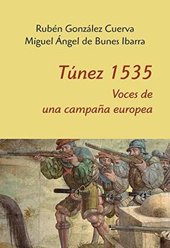 portada Túnez 1535. Voces de una campaña Europea