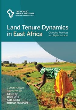 portada Land Tenure Dynamics in East Africa: Changing Practices and Rights to Land (in English)