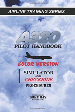 portada A320 Pilot Handbook: Color Version: Volume 8 (Airline Training Series) (en Inglés)