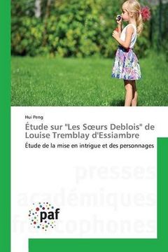 portada Étude sur "Les Soeurs Deblois" de Louise Tremblay d'Essiambre