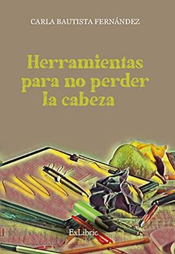 portada Herramientas Para no Perder la Cabeza (in Spanish)