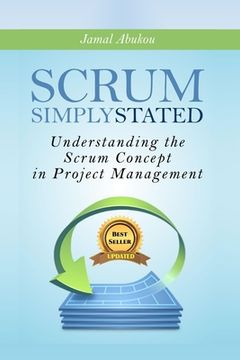 portada Scrum: Simply Stated: Understanding The SCRUM Concept In Project Management (in English)