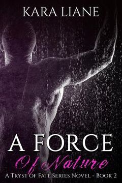 portada A Force of Nature: (A Tryst of Fate Series Novel - Book 2) (en Inglés)