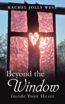 portada Beyond the Window: Inside Your Heart (en Inglés)