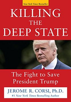 portada Killing the Deep State: The Fight to Save President Trump (in English)