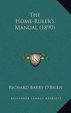 portada the home-ruler's manual (1890) (en Inglés)