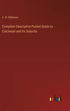 portada Complete Descriptive Pocket Guide to Cincinnati and its Suburbs (en Inglés)