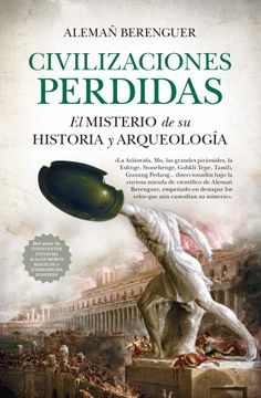 portada Civilizaciones Perdidas, (B). El Misterio de su Historia y Arqueología (Ensayo y Divulgación (Bolsillo)) (in Spanish)