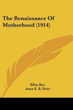 portada the renaissance of motherhood (1914) (in English)