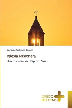 portada Iglesia Misionera: Una Iniciativa del Espíritu Santo (in Spanish)