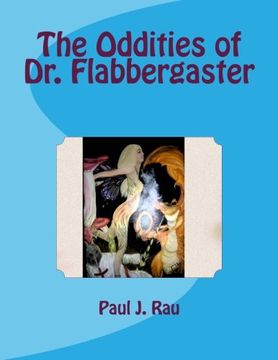 portada The Oddities of Dr. Flabbergaster