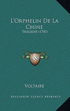 portada l'orphelin de la chine: tragedie (1785) (in English)