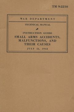 portada Small Arms Accidents, Malfunctions, And Their Causes