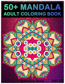 portada 50+ Mandala: Adult Coloring Book 50 Mandala Images Stress Management Coloring Book for Relaxation, Meditation, Happiness and Relief & art Color Therapy(Volume 13) (in English)