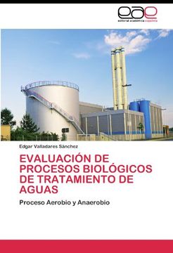 portada EVALUACIÓN DE PROCESOS BIOLÓGICOS DE TRATAMIENTO DE AGUAS: Proceso Aerobio y Anaerobio