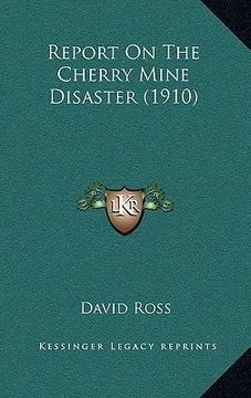 portada report on the cherry mine disaster (1910) (en Inglés)