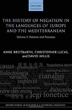 portada The History of Negation in the Languages of Europe and the Mediterranean: Volume ii: Patterns and Processes: 40 (Oxford Studies in Diachronic and Historical Linguistics) (en Inglés)