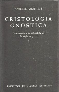 portada Cristología gnóstica. Introducción a la soteriología de los siglos II y III. Vol. I