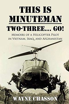 portada This is Minuteman: Two-Three. Go! Memoirs of a Helicopter Pilot in Vietnam, Iraq, and Afghanistan (en Inglés)