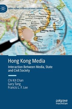 portada Hong Kong Media: Interaction Between Media, State and Civil Society 