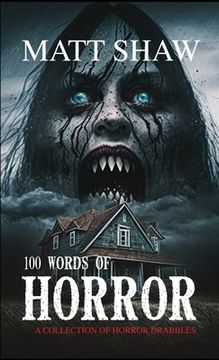 portada 100 Words of Horror: A Collection of Horror Drabbles (en Inglés)