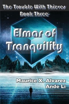 portada The Trouble With Thieves: Elmar of Tranquility (en Inglés)