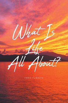 portada What Is Life All About? (en Inglés)