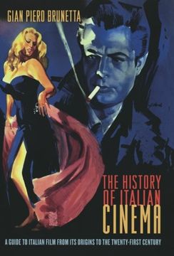 portada The History of Italian Cinema: A Guide to Italian Film From its Origins to the Twenty-First Century 