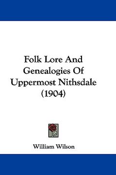portada folk lore and genealogies of uppermost nithsdale (1904) (en Inglés)