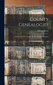 portada County Genealogies: Pedigrees of the Families in the County of Sussex (in English)