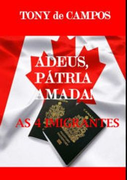 portada Adeus Patria Amada: As 4 Imigrantes (en Portugués)
