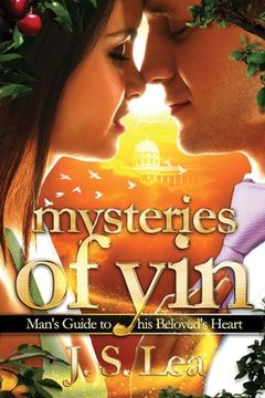 portada Mysteries of Yin: Man's Guide to His Beloved's Heart (en Inglés)