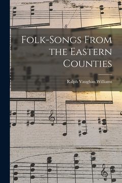 portada Folk-songs From the Eastern Counties (en Inglés)