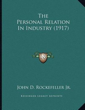 portada the personal relation in industry (1917) (in English)