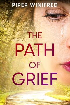 portada The Path of Grief: & the Imagined Future (en Inglés)