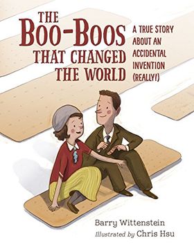 portada The Boo-Boos That Changed the World: A True Story About an Accidental Invention (Really! ) (in English)