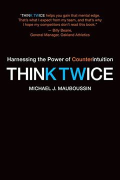 portada Think Twice: Harnessing the Power of Counterintuition (en Inglés)