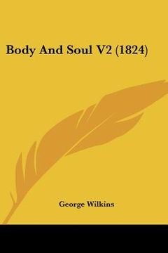portada body and soul v2 (1824) (en Inglés)