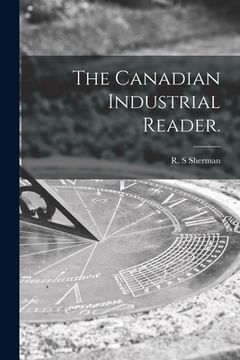 portada The Canadian Industrial Reader. (en Inglés)