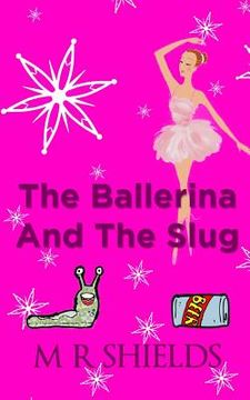 portada The Ballerina And The Slug (en Inglés)