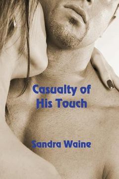 portada Casualty of His Touch (en Inglés)