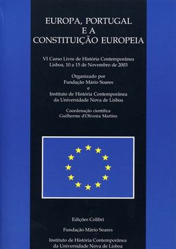 portada Europa, Portugal e a Constituição Europeia - VI Curso Livre de História Contempo