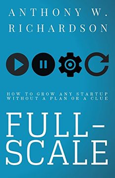 portada Full-Scale: How to Grow any Startup Without a Plan or a Clue (en Inglés)